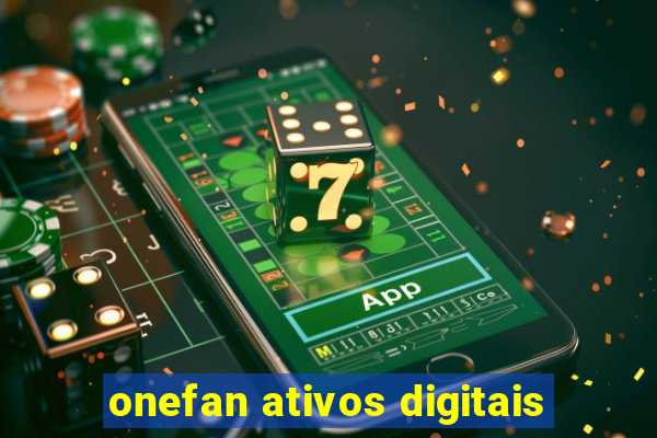 onefan ativos digitais